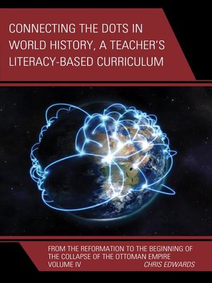 cover image of Connecting the Dots in World History, a Teacher's Literacy Based Curriculum